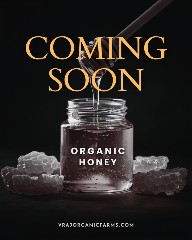 Vraj Organic Honey - Coming Soon